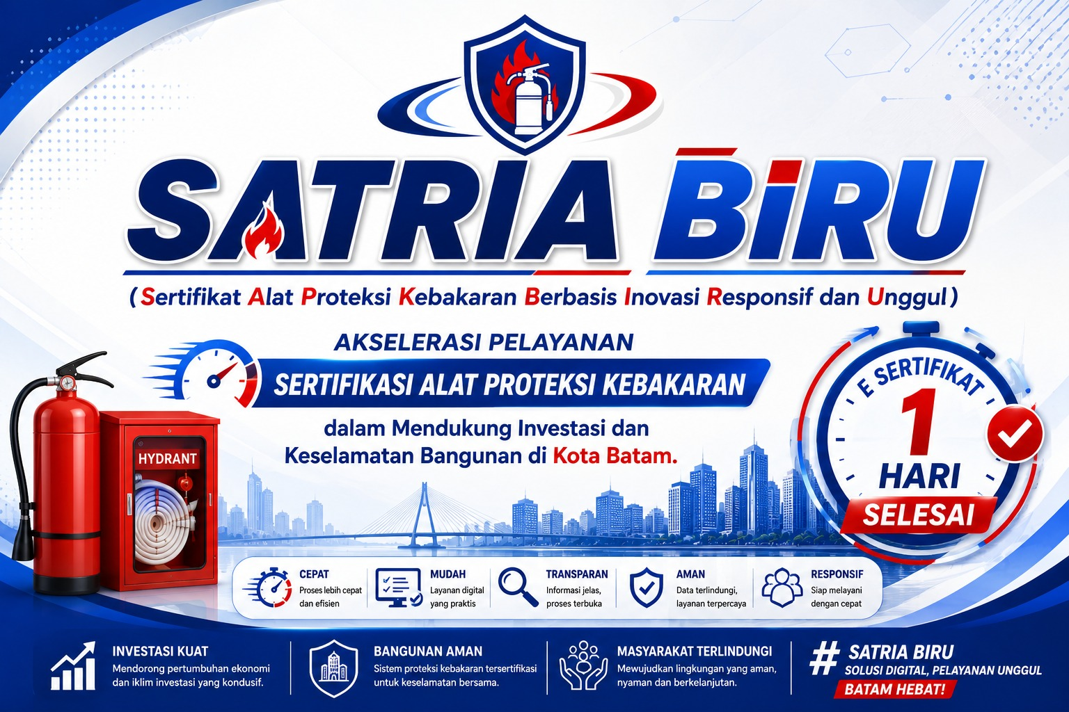 Informasi SATRIA BIRU tentang akselerasi pelayanan sertifikasi alat proteksi kebakaran di Kota Batam